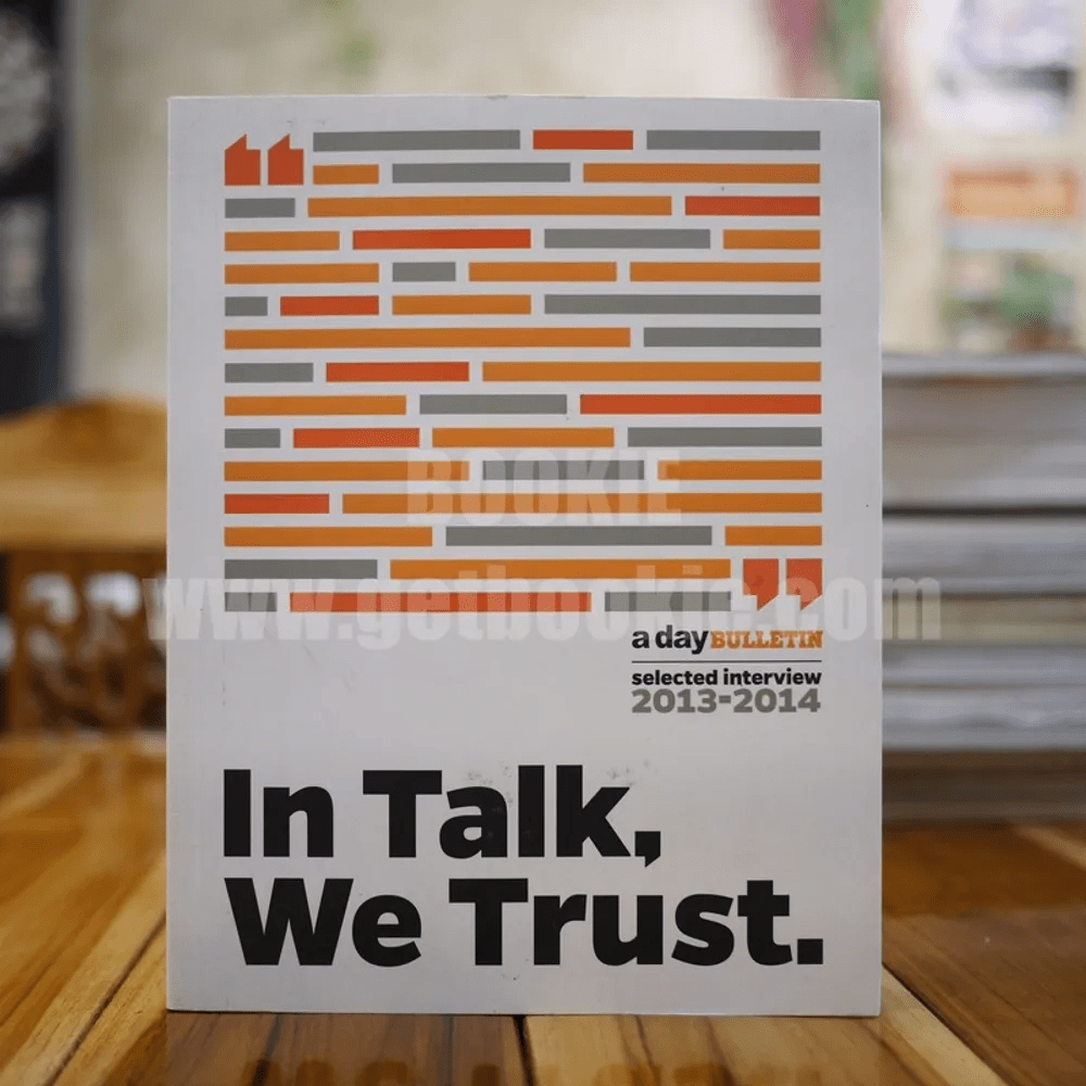In Talk, We Trust. a day bulletin selected interview 2013-2014