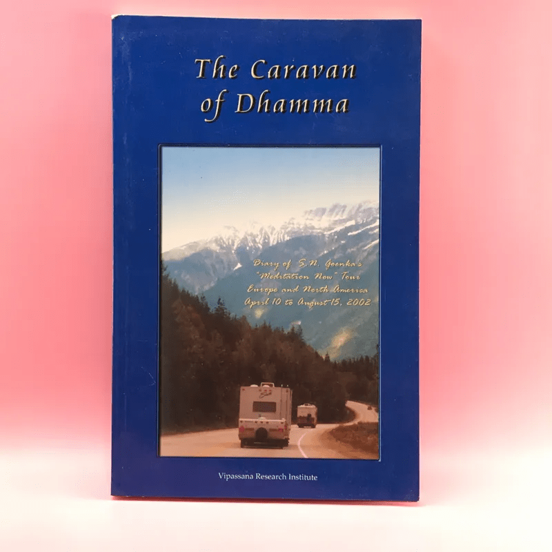 The Caravan of Dhamma - Vipassana Research Institute