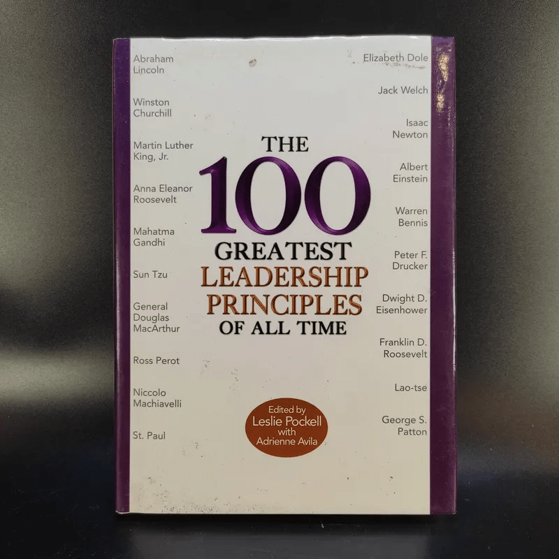 The 100 Greatest Leadership Principles of All Time - Leslie Pockell with Adrienne Avila