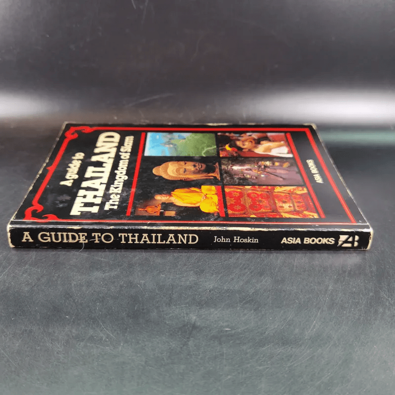 A guide to THAILAND The Kingdom of Siam 【公式ショッピングサイト】