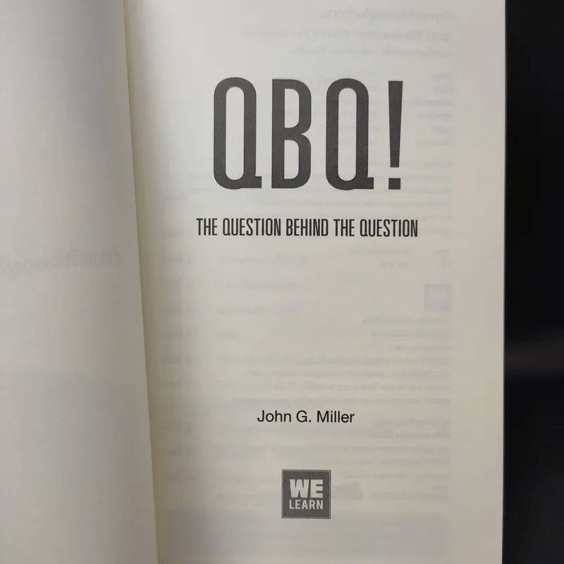 คำถามที่ซ่อนอยู่ในคำถาม : QBQ! The Question Behind the Question - John G. Miller