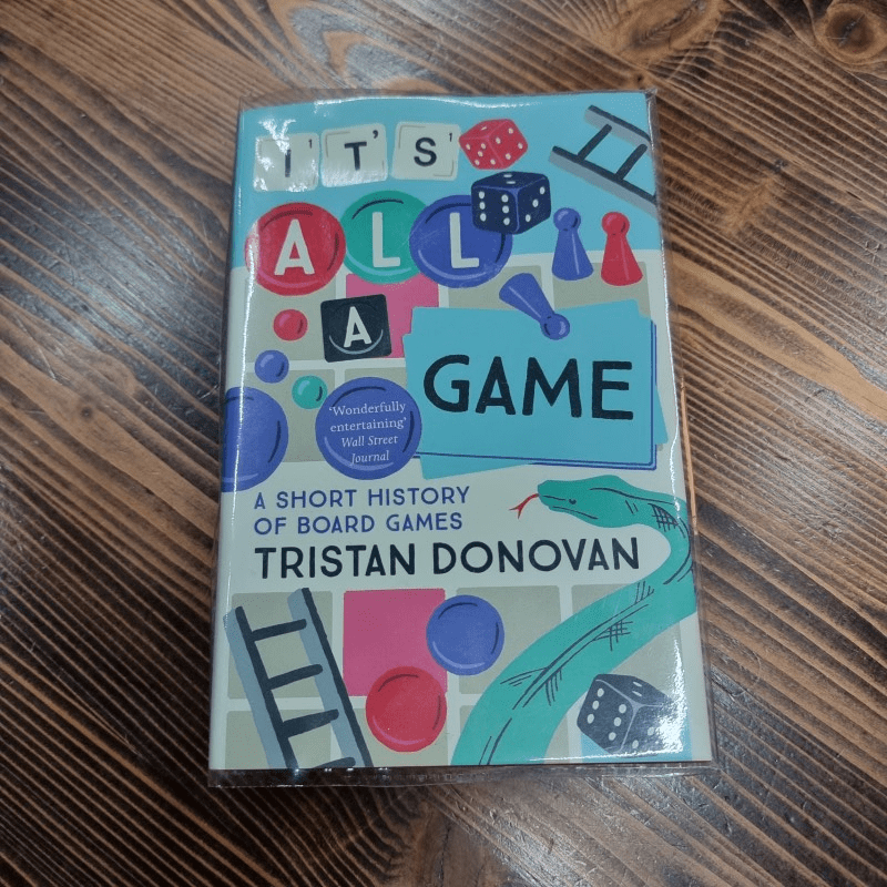 It's All a Game : A Short History of Board Games - Tristan Donovan