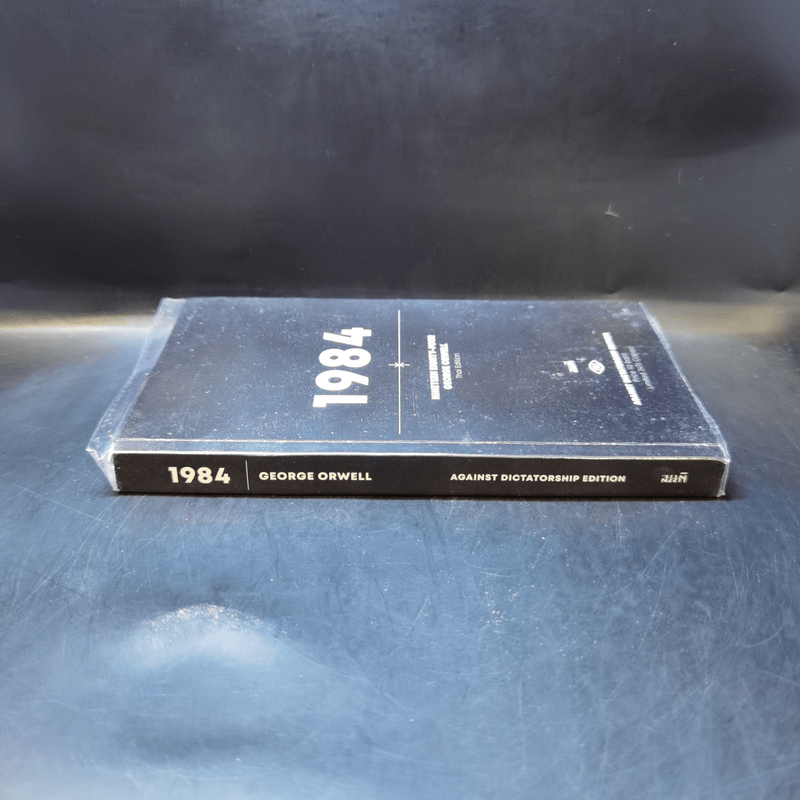 หนึ่ง-เก้า-แปด-สี่ (1984) AGAINST DICTATORSHIP EDITION - จอร์จ ออร์เวลล์