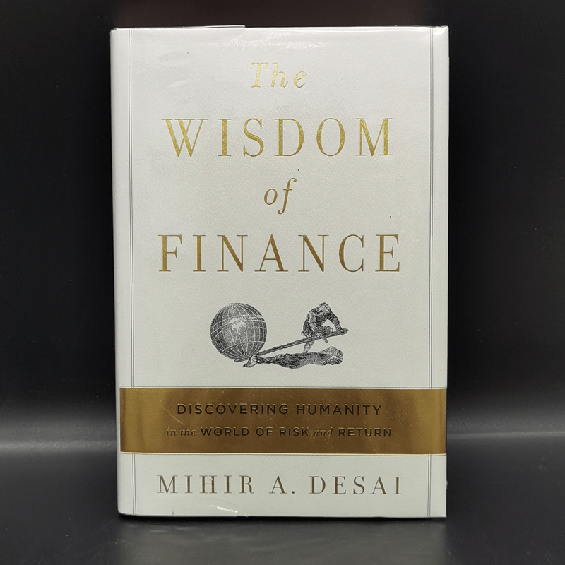 The Wisdom of Finance - Mihir A. Desai