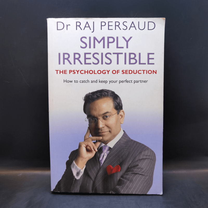 Simply Irresistible - Dr.Raj Persaud