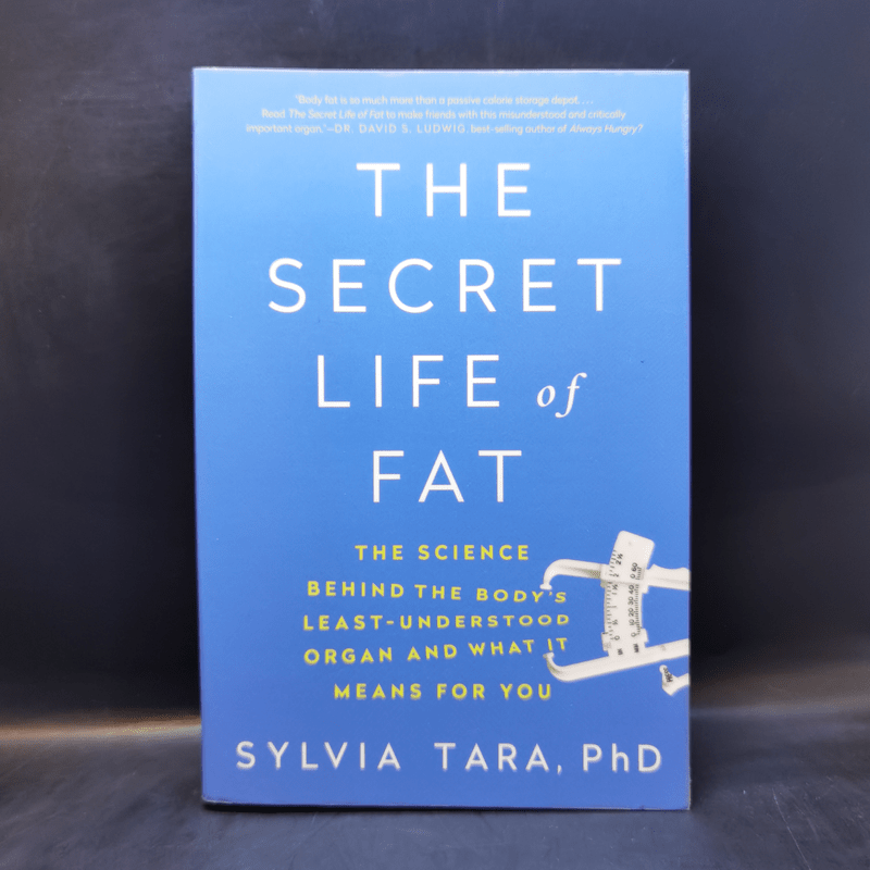 The Secret Life of Fat - Sylvia Tara, PhD
