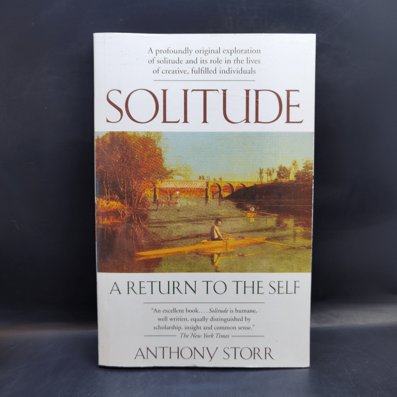 Solitude: A Return to the Self - Anthony Storr