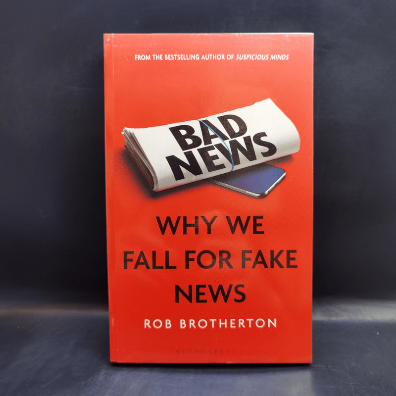 Bad News: Why Me Fall for Fake News - Rob Brotherton
