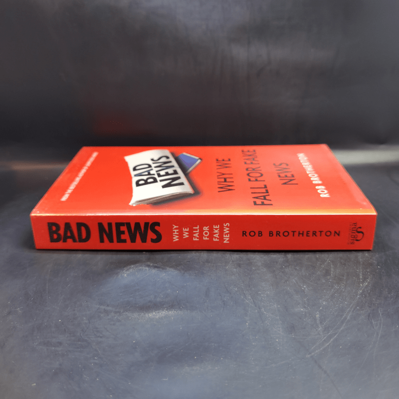 Bad News: Why Me Fall for Fake News - Rob Brotherton