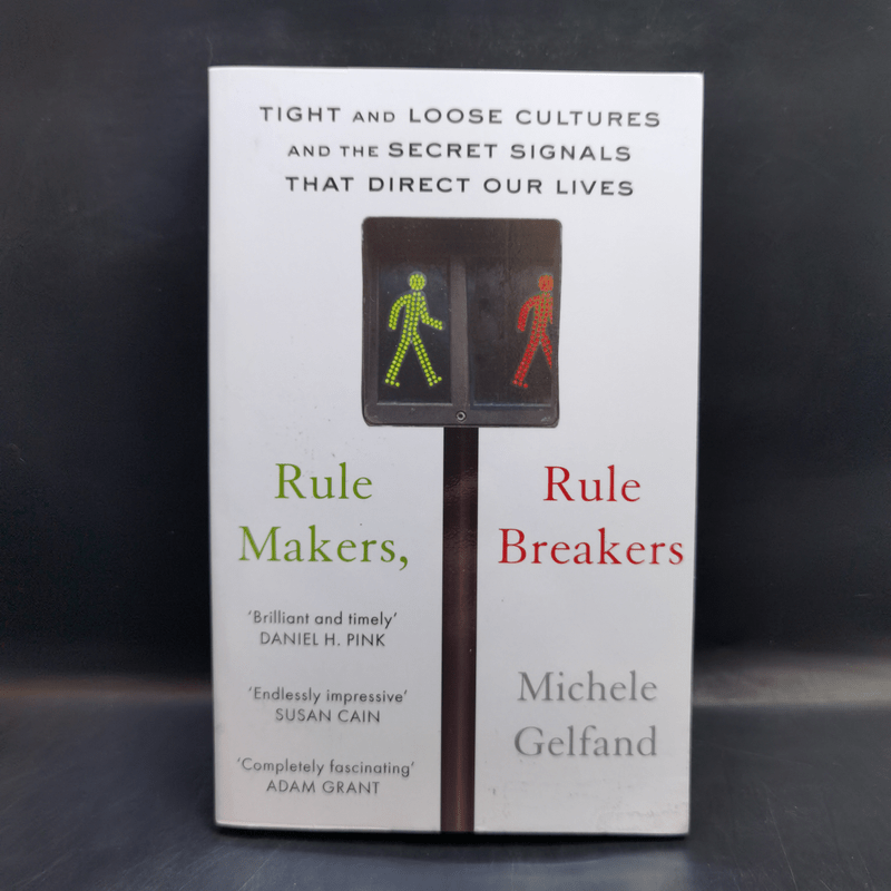 Rule Makers, Rule Breakers - Michele Gelfand