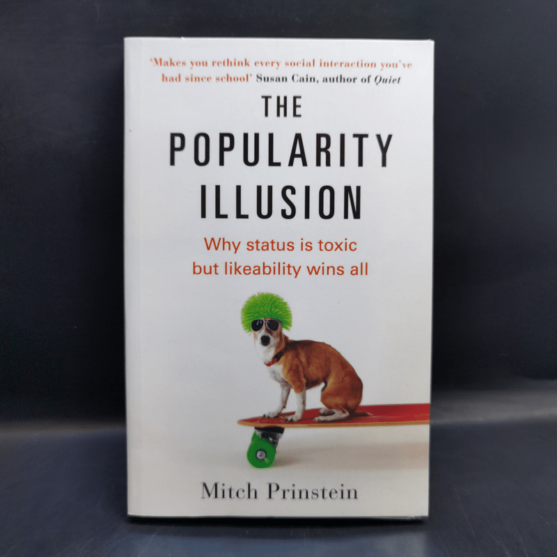 The Popularity Illusion - Mitch Prinstein