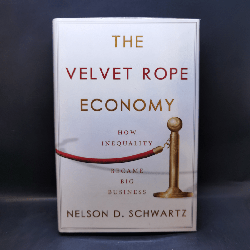 The Velvet Rope Economy - Nelson D. Schwartz