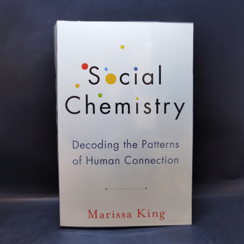 Social Chemistry - Marissa King