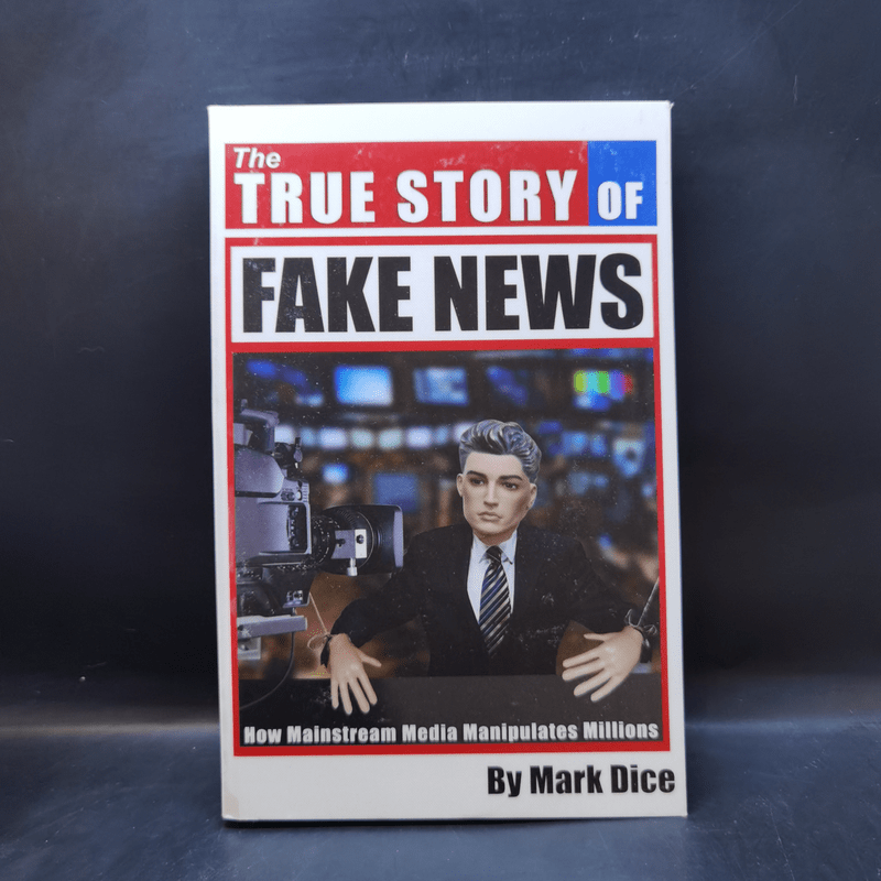 The True Story of Fake News - Mark Dice