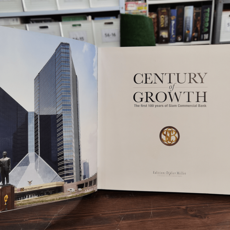 Century of Growth The first 100 years of Siam Commercial Bank