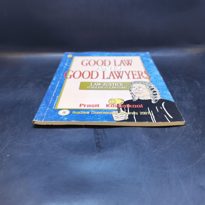 Good Law and Good Lawyers - Prasit Kovilaikool