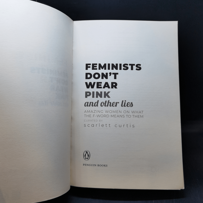 Feminists Don't Wear Pink and Other Lies - Scarlett Curtis