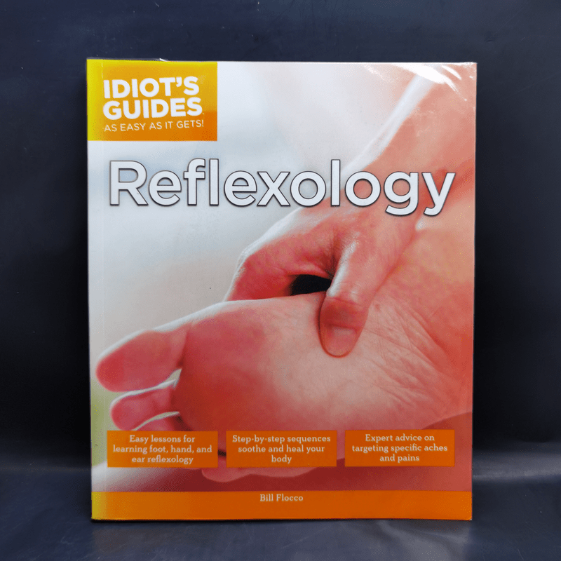 Idiot's Guides: Reflexology - Bill Flocco