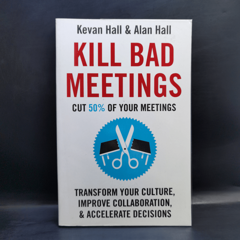 Kill Bad Meetings - Kevan Hall, Alan Hall