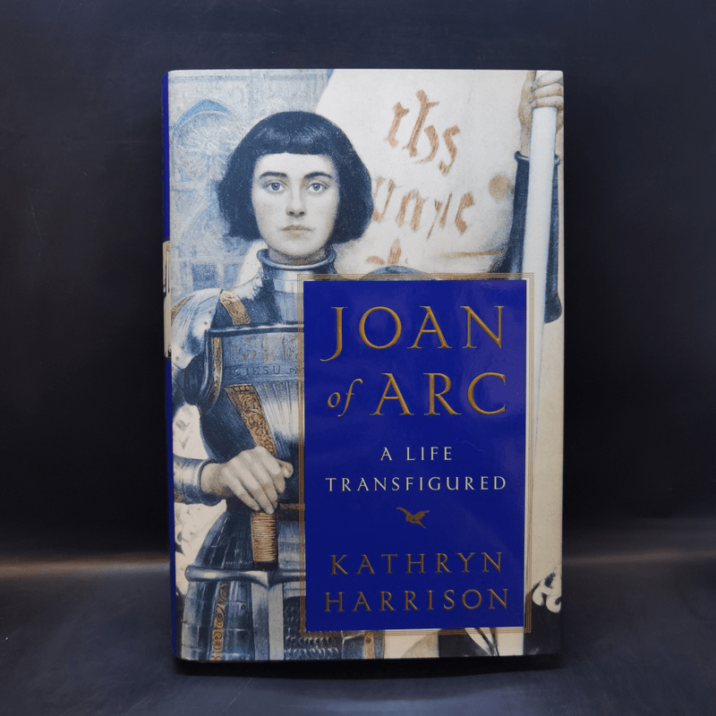 Joan of Arc: A Life Transfigured - Kathryn Harrison