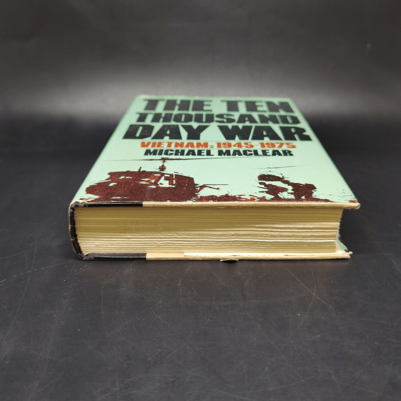 The Ten Thousand Day War Vietnam: 1945-1975 - Michael Maclear