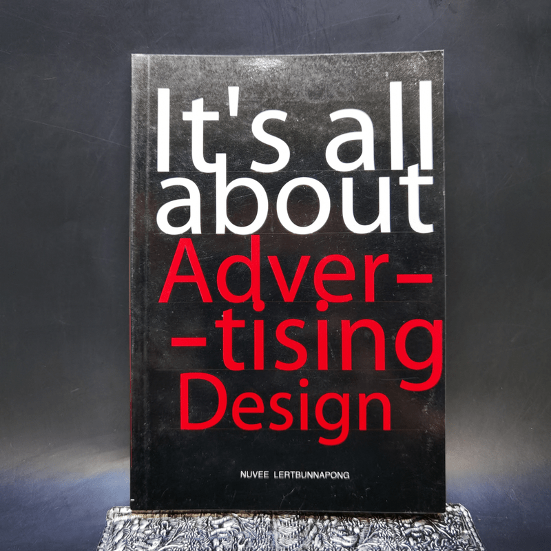 It's all About Advertising Design - Nuvee Lertbunnapong