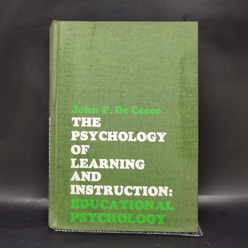 The Psychology of Learning and Instruction: Educational Psychology - John P. De Cecco