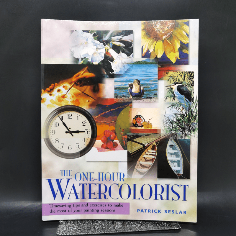 The One Hour Watercolorist - Patrick Seslar