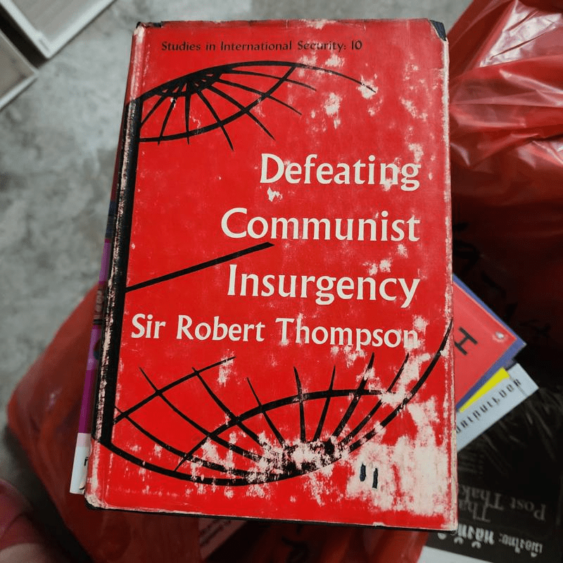 Defeating Communist Insurgency - Sir Robert Thompson