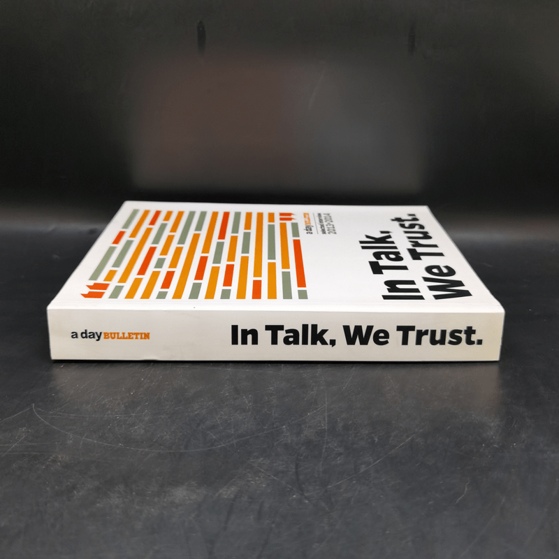 In Talk, We Trust. a day bulletin selected interview 2013-2014