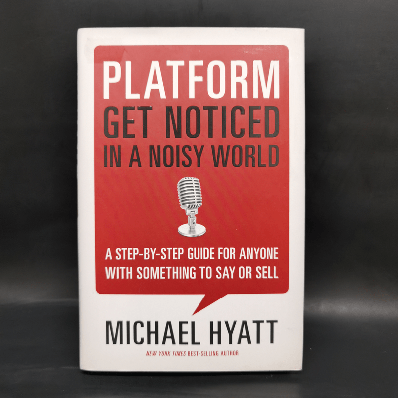 Platform: Get Noticed in a Noisy - Michael Hyatt
