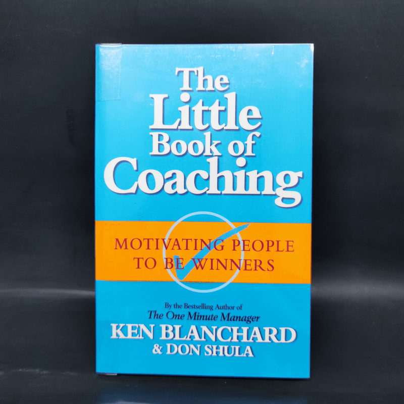 The Little Book of Coaching - Ken Blanchard, Don Shula