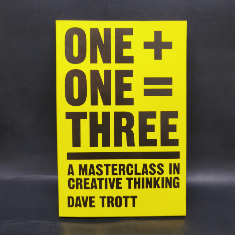 One Plus One Equals Three - Dave Trott