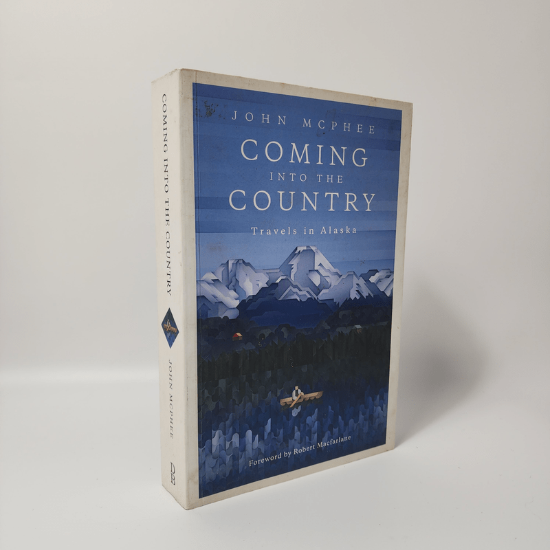 Coming into the Country Travels in Alaska - John McPhee