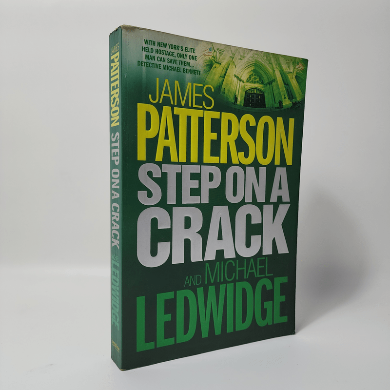 Step On A Crack - James Patterson, Michael Ledwidge