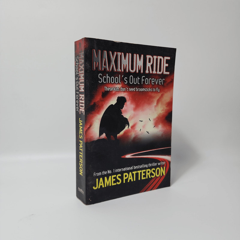 Maximum Ride School's Out Forever - James Patterson