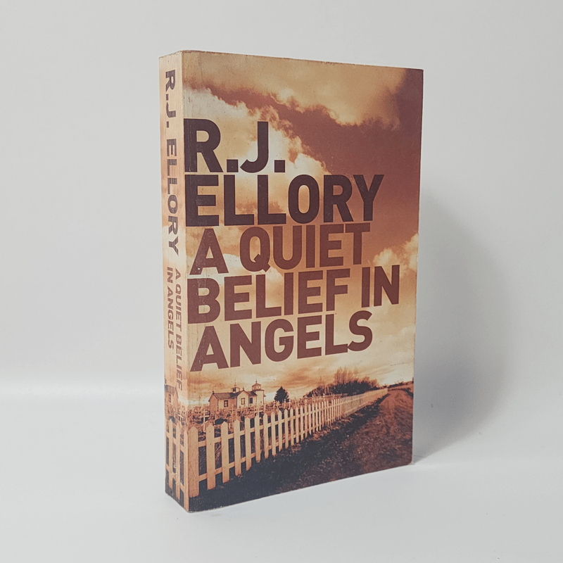 A Quiet Belief in Angels - R.J.Ellory