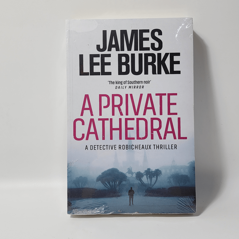 A Private Cathedral - James Lee Burke