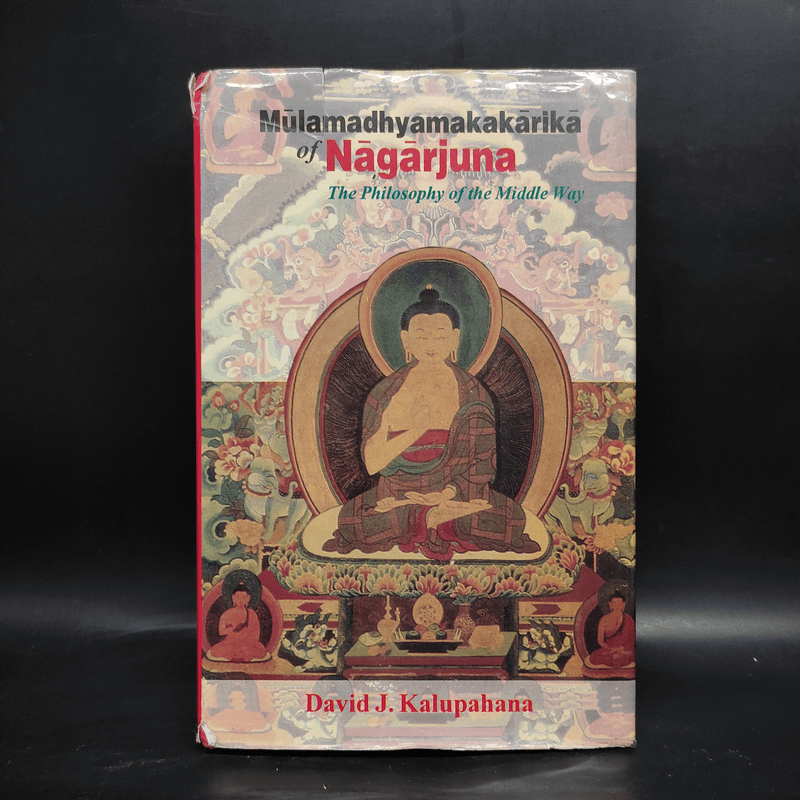 Mūlamadhyamakakārikā of Nāgārjuna - David J. Kalupahana