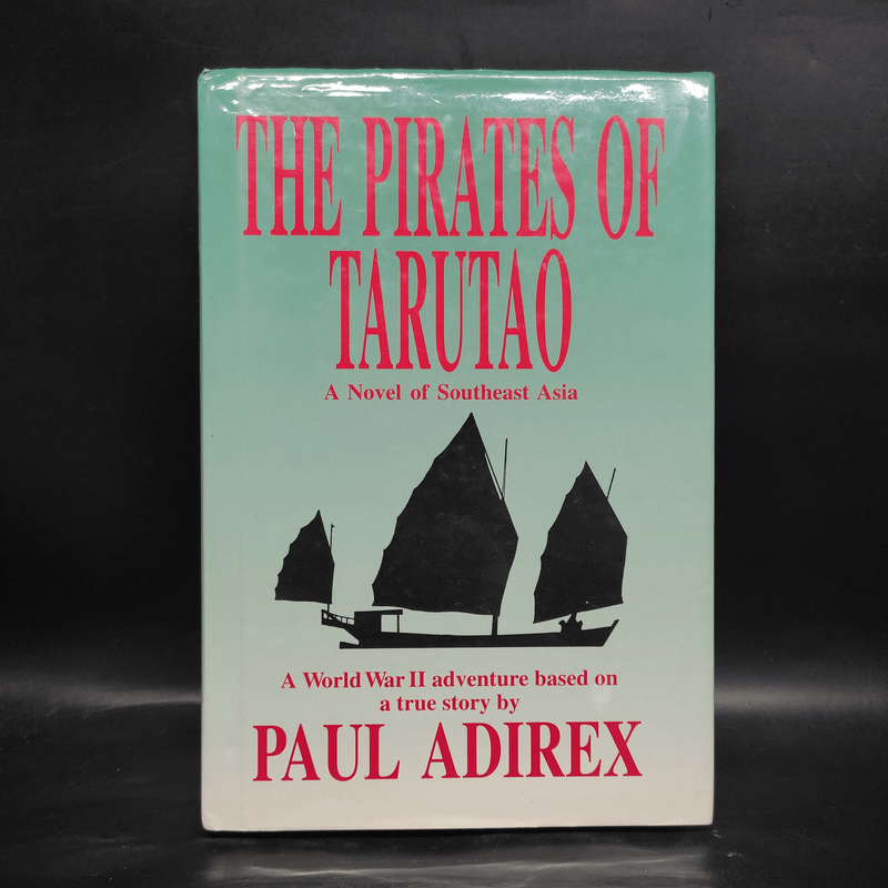 The Pirates of Tarutao - Paul Adirex