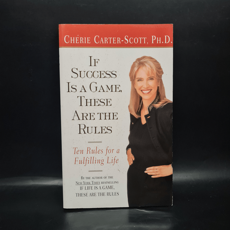 If Success Is a Game, These Are the Rules - Cherie Carter-Scott