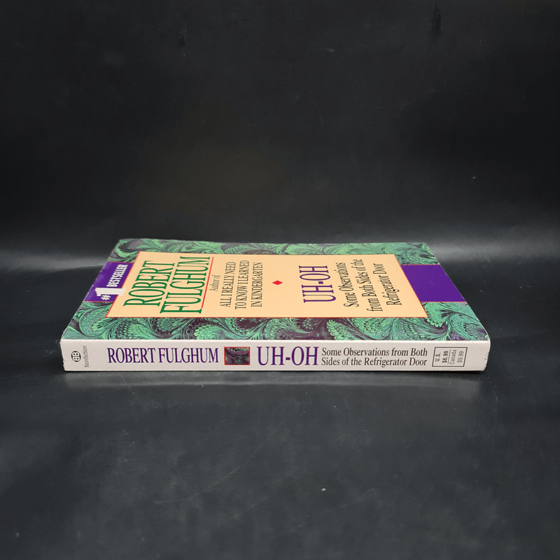 Uh-oh: Some Observations from Both Sides of the Refrigerator Door - Robert Fulghum