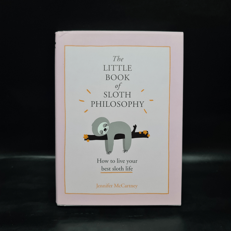 The Little Book of Sloth Philosophy - Jennifer McCartney