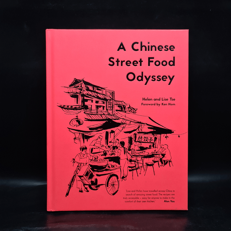 A Chinese Street Food Odyssey - Helen Tse, Lise Tse