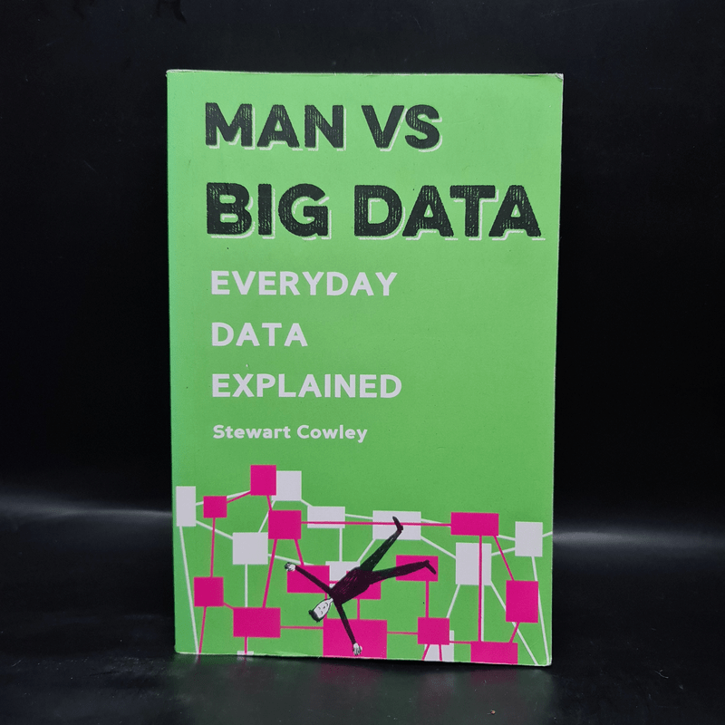 Man vs Big Data - Stewart Cowley