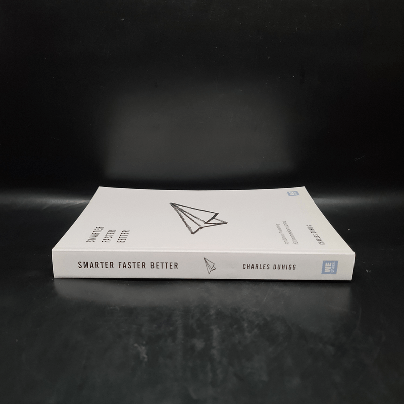 Smarter Faster Better ความลับของ Productivity ที่นักวิทยาศาสตร์อยากบอกคุณ - Charles Duhigg