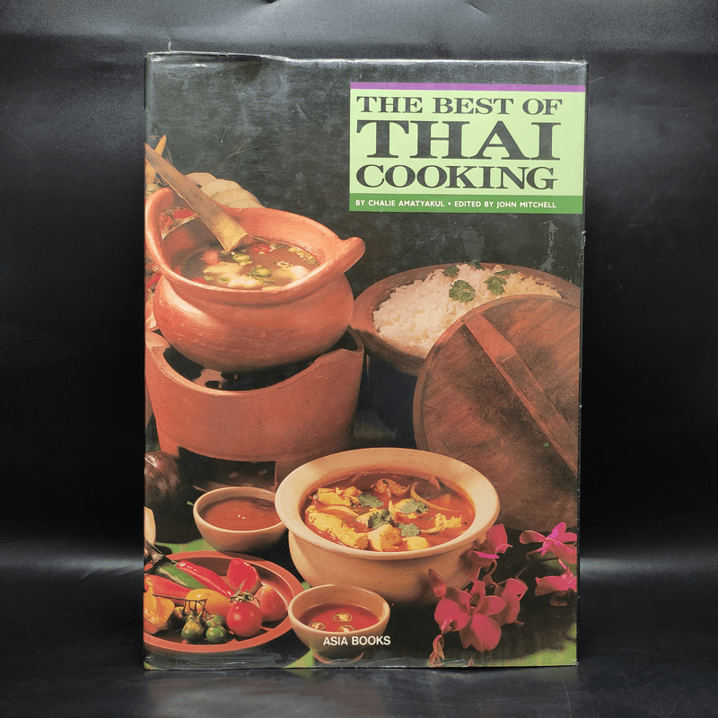 The Best of Thai Cooking - Chalie Amatyakul