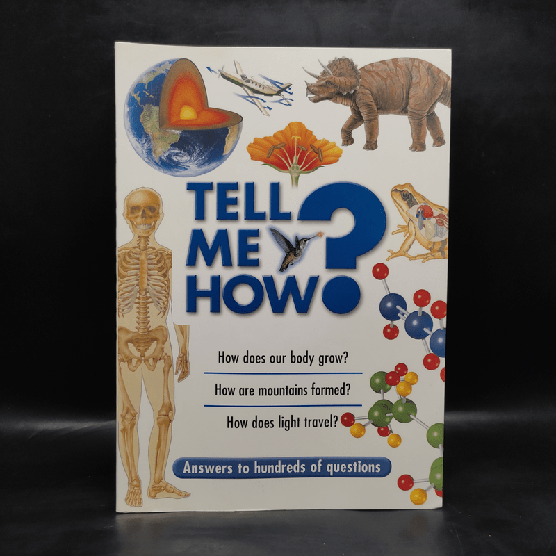 Tell Me How?: Answers to Hundreds of Questions