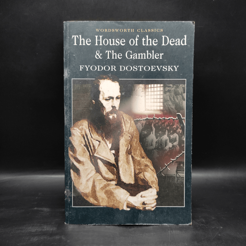 The House of the Dead & The Gambler - Fyodor Dostoevsky