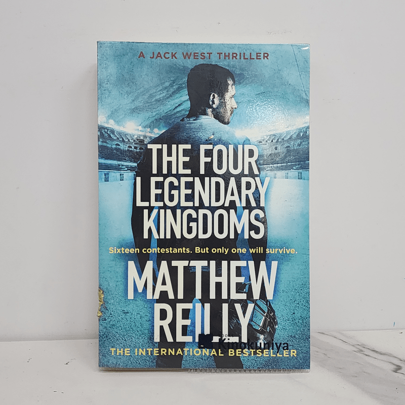 The Four Legendary Kingdoms - Matthew Reilly